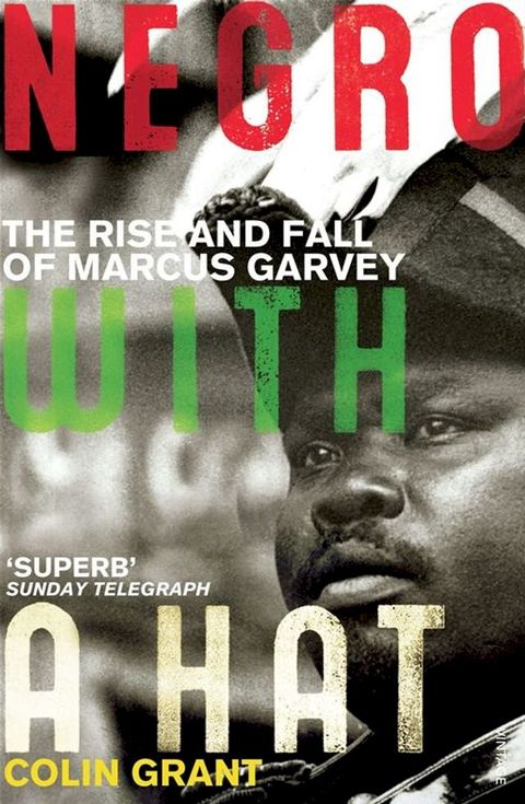 Negro with a Hat: Marcus Garvey(Kobo/電子書)