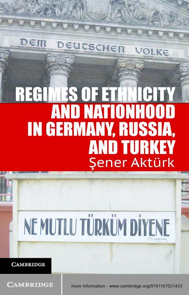  Regimes of Ethnicity and Nationhood in Germany, Russia, and Turkey(Kobo/電子書)