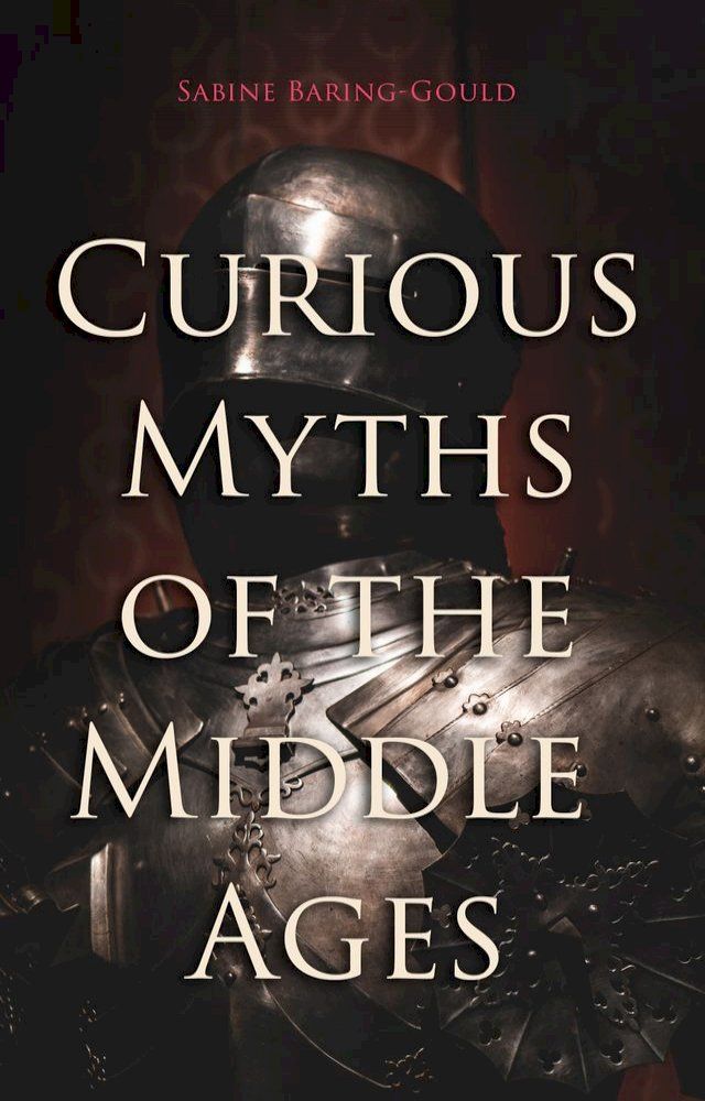  Curious Myths of the Middle Ages(Kobo/電子書)