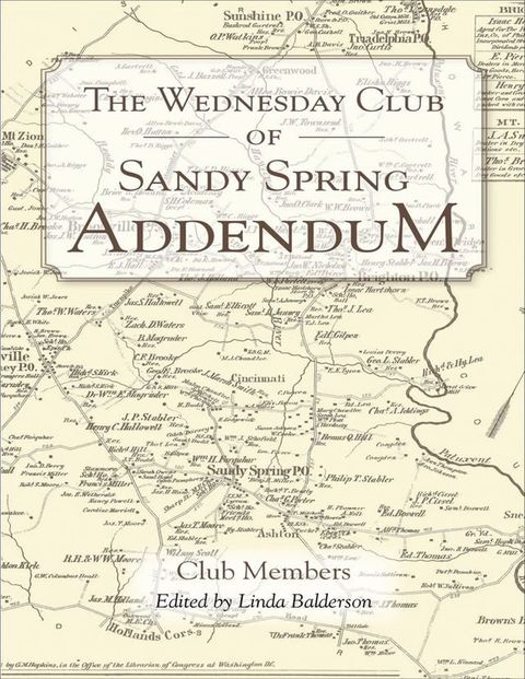 The Wednesday Club of Sandy Spring Addendum(Kobo/電子書)