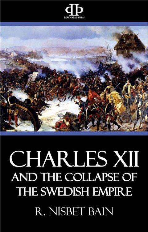 Charles XII and the Collapse of the Swedish Empire(Kobo/電子書)