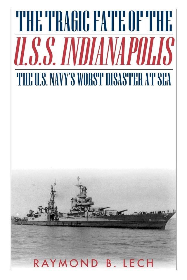  The Tragic Fate of the U.S.S. Indianapolis(Kobo/電子書)