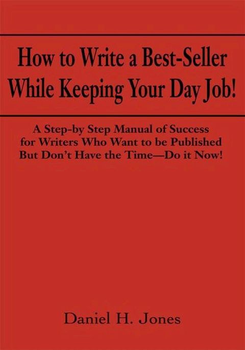 How to Write a Best-Seller While Keeping Your Day Job!(Kobo/電子書)