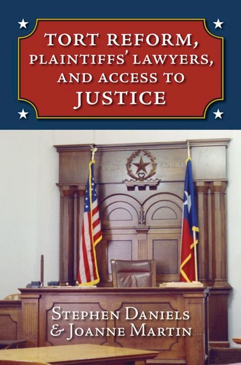 Tort Reform, Plaintiffs' Lawyers, and Access to Justice(Kobo/電子書)