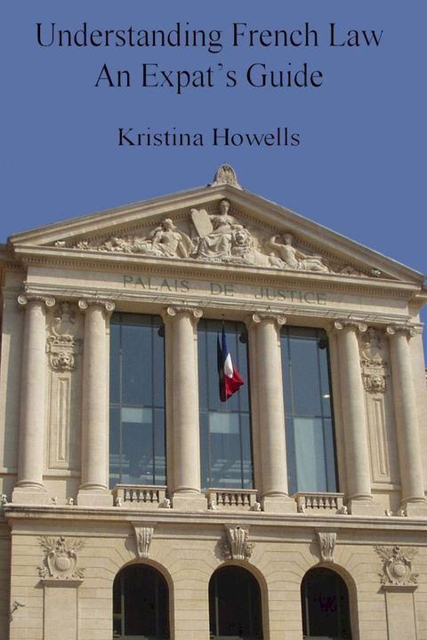 Understanding French Law An Expats Guide(Kobo/電子書)