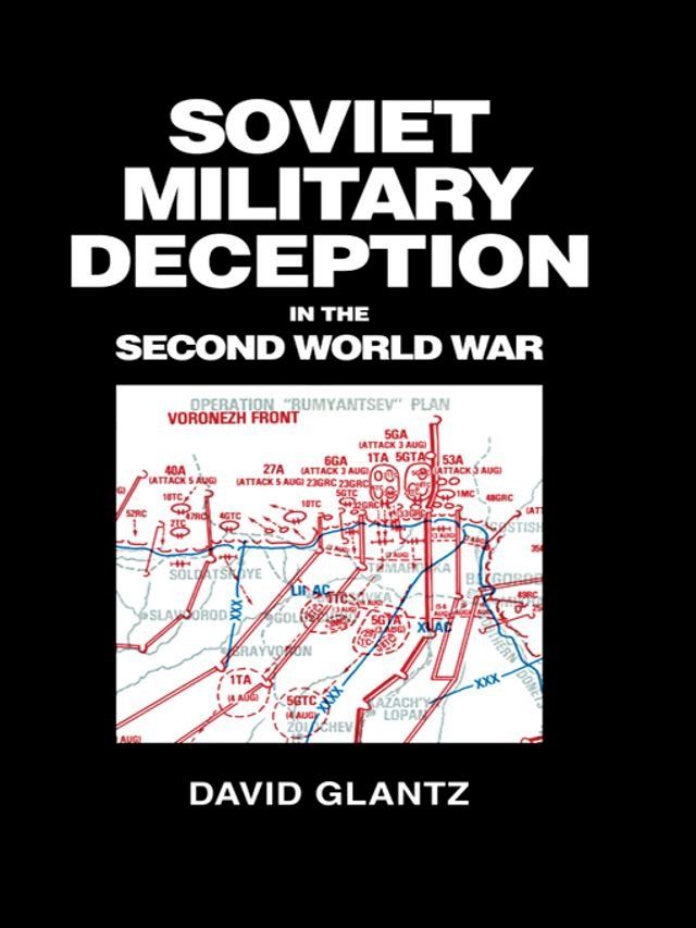  Soviet Military Deception in the Second World War(Kobo/電子書)