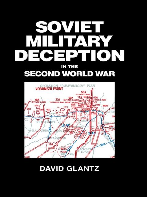 Soviet Military Deception in the Second World War(Kobo/電子書)