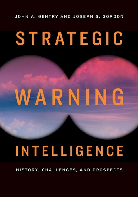 Strategic Warning Intelligence(Kobo/電子書)