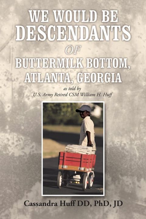 We Would Be Descendants of Buttermilk Bottom, Atlanta, Georgia(Kobo/電子書)