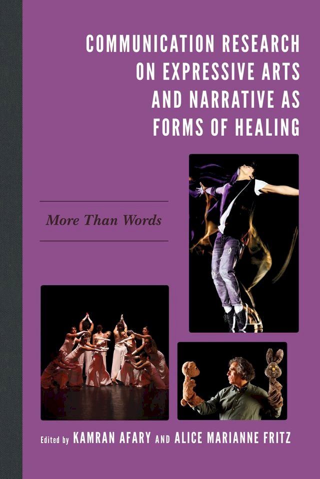  Communication Research on Expressive Arts and Narrative as Forms of Healing(Kobo/電子書)