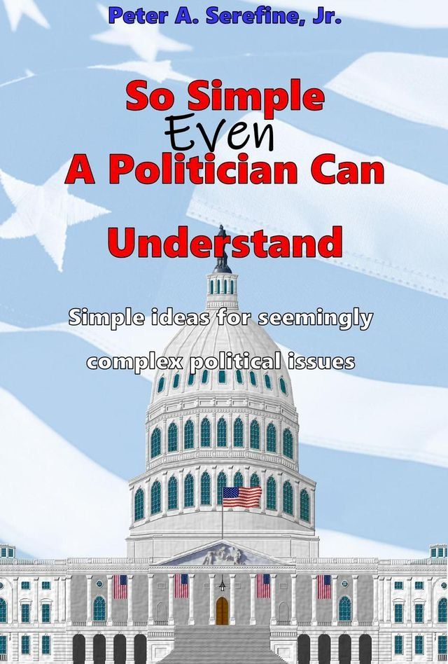  So Simple Even A Politician Can Understand(Kobo/電子書)