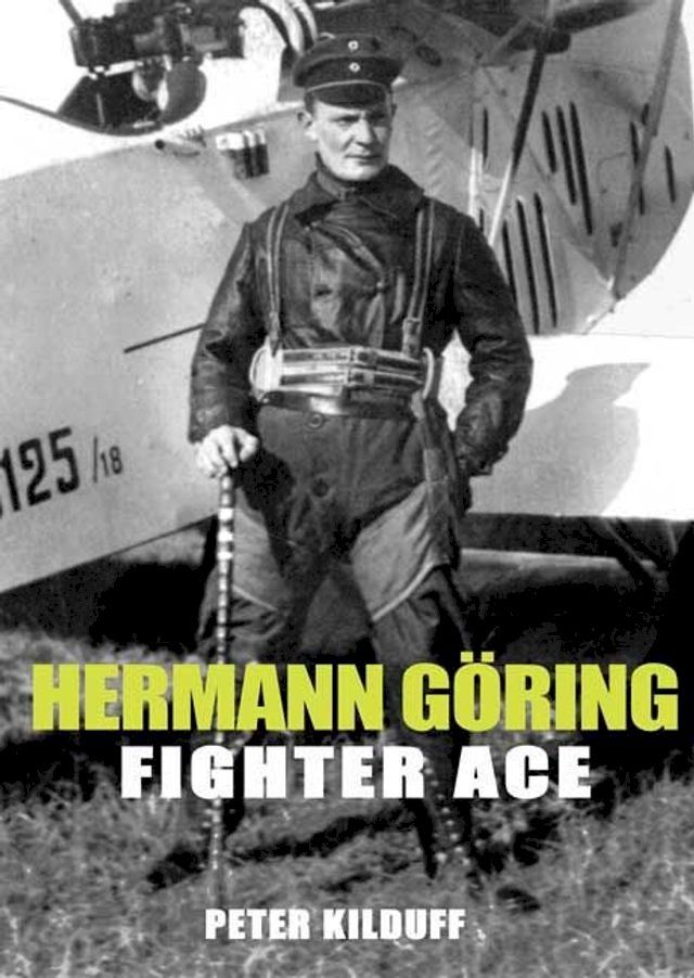  Herman Goring Fighter Ace(Kobo/電子書)