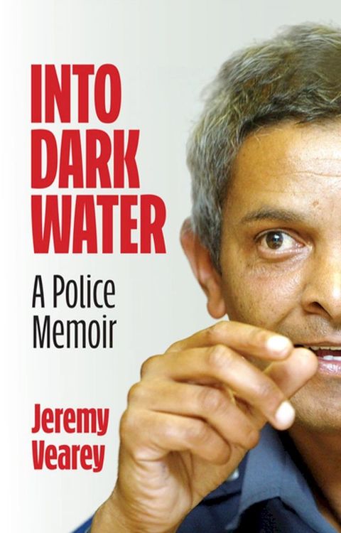 Into Dark Water: A Police Memoir(Kobo/電子書)