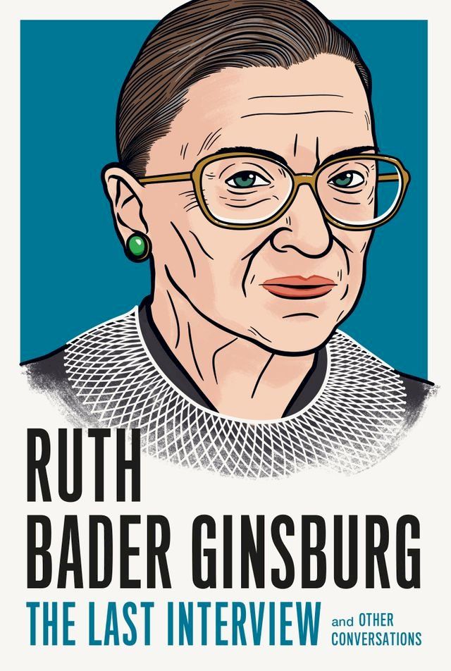  Ruth Bader Ginsburg: The Last Interview(Kobo/電子書)