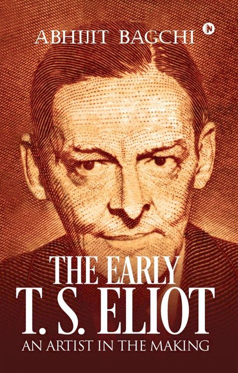 The Early T. S. Eliot(Kobo/電子書)