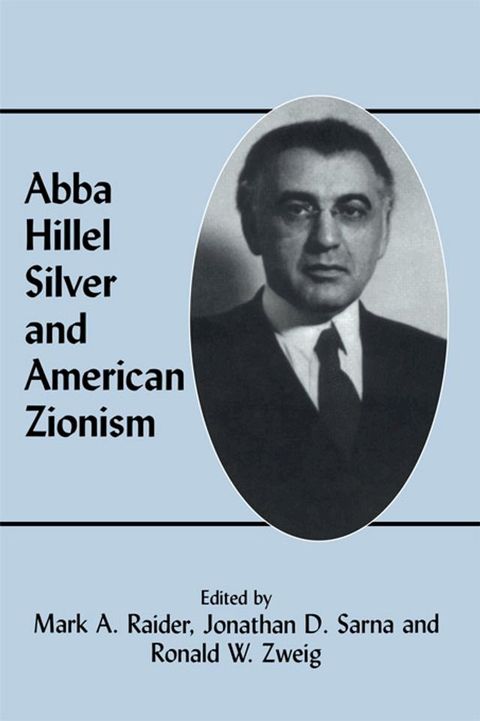 Abba Hillel Silver and American Zionism(Kobo/電子書)