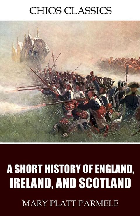 A Short History of England, Ireland, and Scotland(Kobo/電子書)