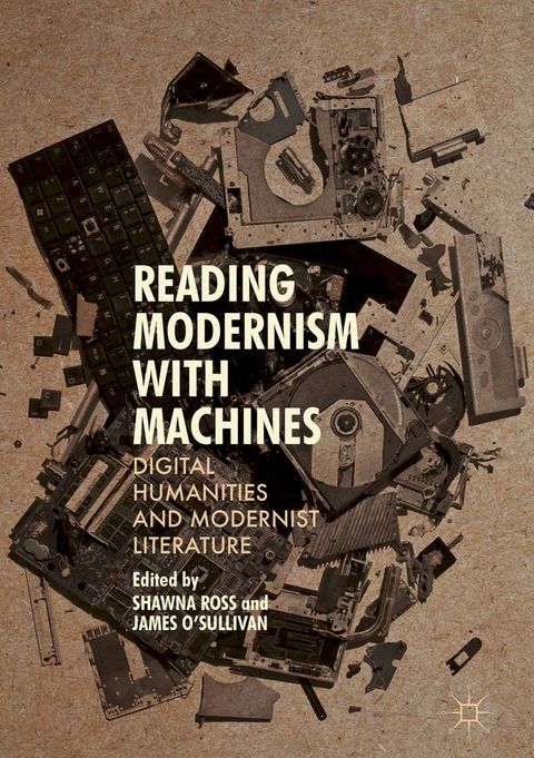 Reading Modernism with Machines(Kobo/電子書)