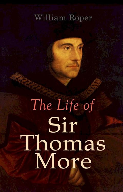 The Life of Sir Thomas More(Kobo/電子書)