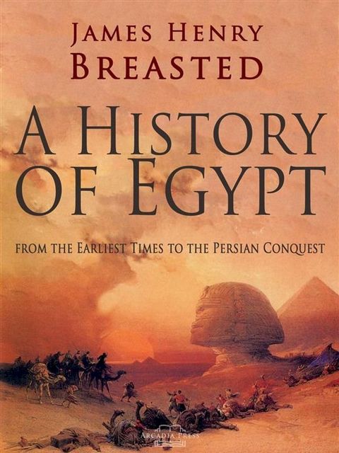 A History of Egypt from the Earliest Times to the Persian Conquest(Kobo/電子書)