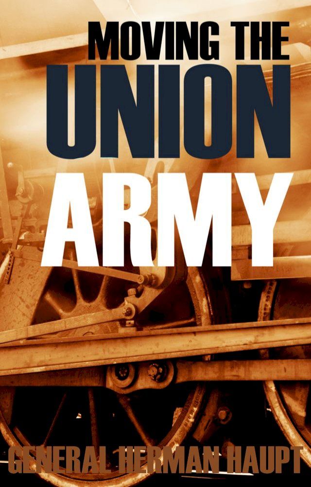  Moving the Union Army (Abridged, Annotated)(Kobo/電子書)