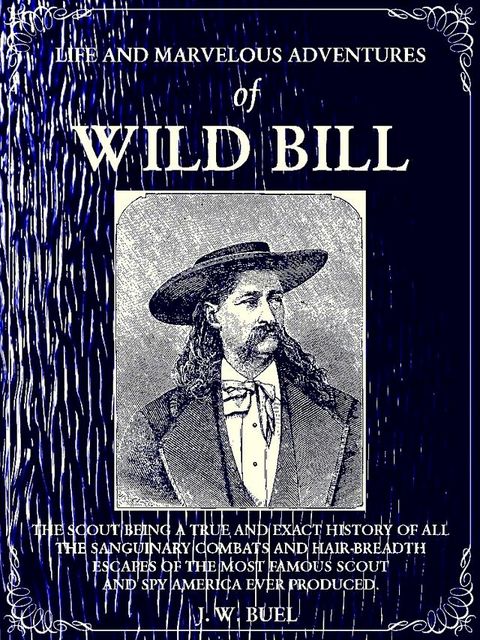 Life and marvelous adventures of Wild Bill(Kobo/電子書)