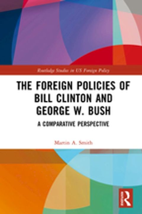 The Foreign Policies of Bill Clinton and George W. Bush(Kobo/電子書)