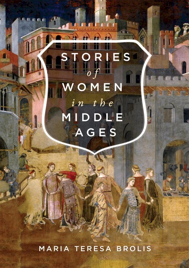  Stories of Women in the Middle Ages(Kobo/電子書)