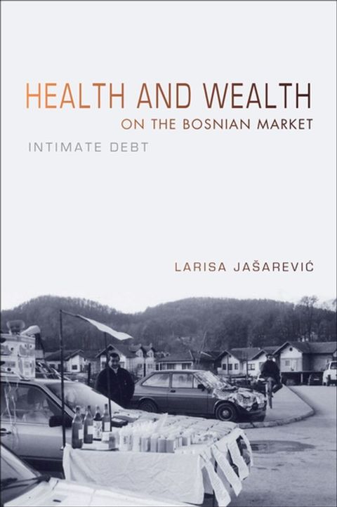 Health and Wealth on the Bosnian Market(Kobo/電子書)