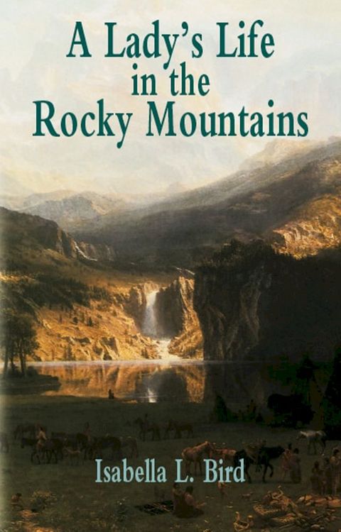 A Lady's Life in the Rocky Mountains(Kobo/電子書)