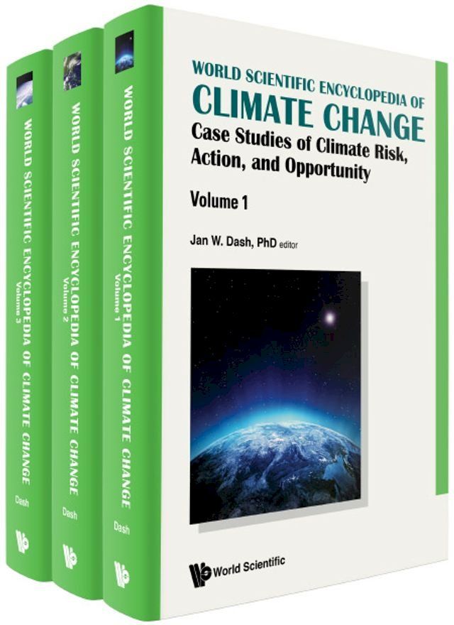  World Scientific Encyclopedia Of Climate Change: Case Studies Of Climate Risk, Action, And Opportunity (In 3 Volumes)(Kobo/電子書)