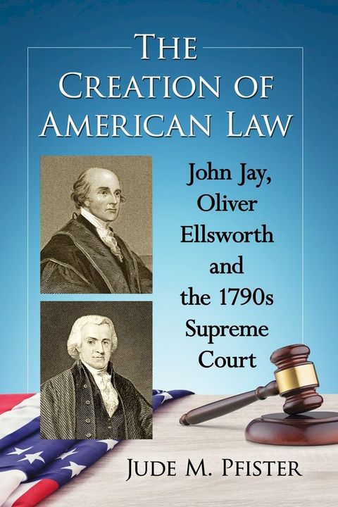 The Creation of American Law(Kobo/電子書)