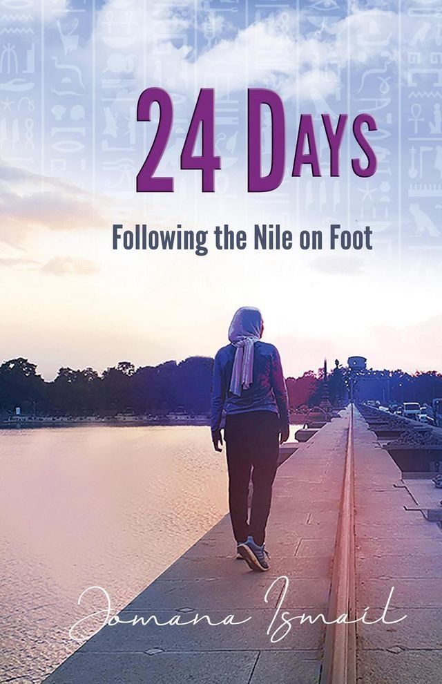  24 Days: Following the Nile on Foot(Kobo/電子書)