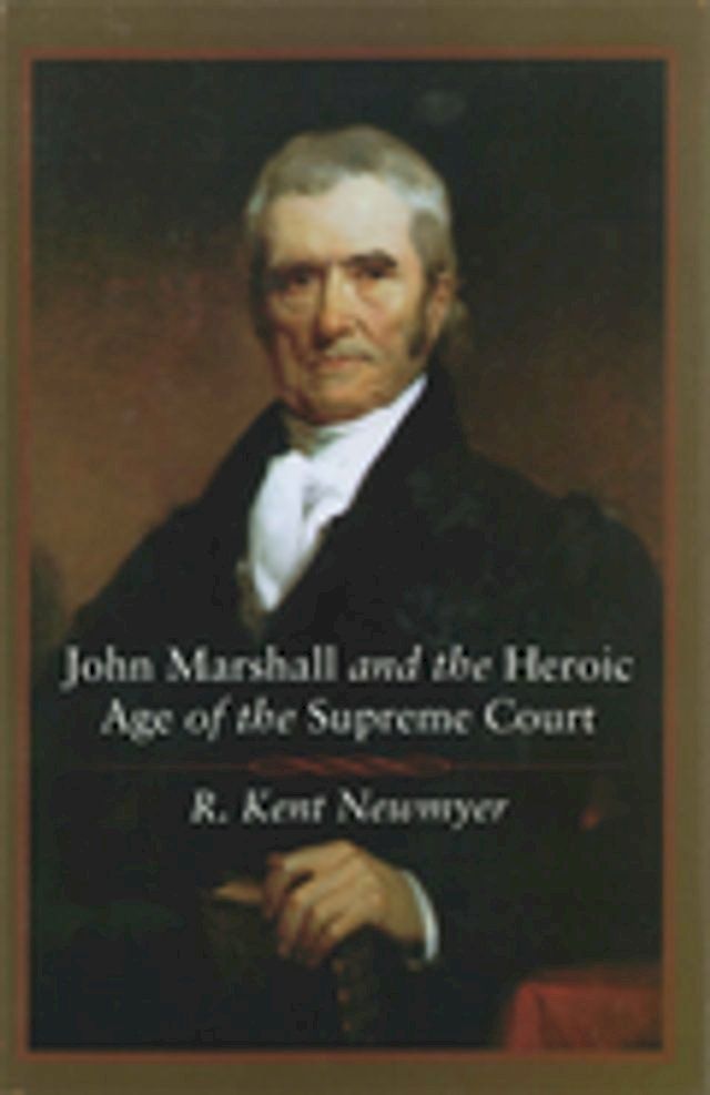  John Marshall and the Heroic Age of the Supreme Court(Kobo/電子書)