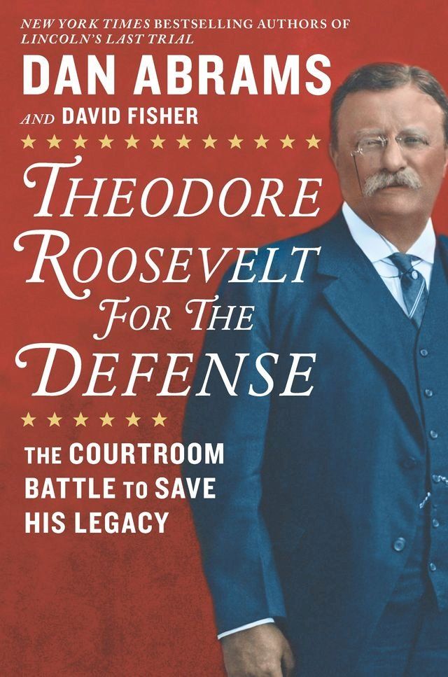  Theodore Roosevelt for the Defense(Kobo/電子書)