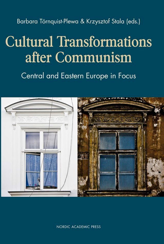  Cultural transformations after communism : Central and Eastern Europe in focus(Kobo/電子書)