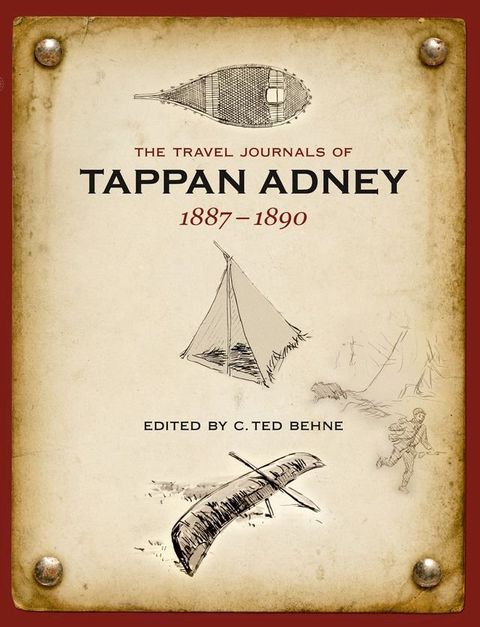 The Travel Journals of Tappan Adney, 1887-1890(Kobo/電子書)