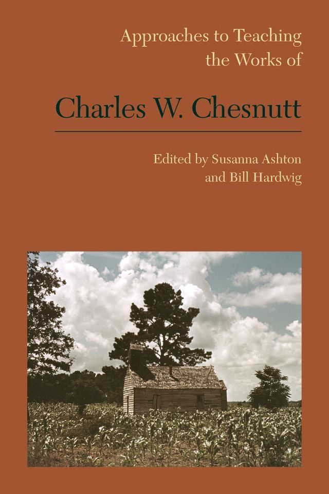  Approaches to Teaching the Works of Charles W. Chesnutt(Kobo/電子書)