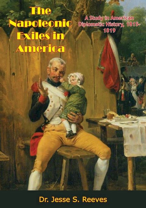 The Napoleonic Exiles in America(Kobo/電子書)