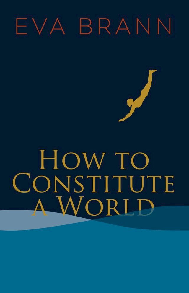  How to Constitute a World(Kobo/電子書)