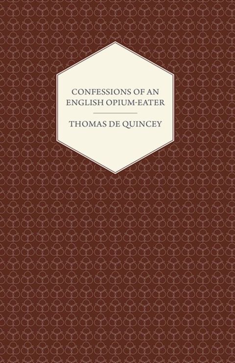 Confessions of an English Opium-Eater(Kobo/電子書)