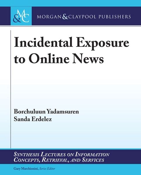 Incidental Exposure to Online News(Kobo/電子書)