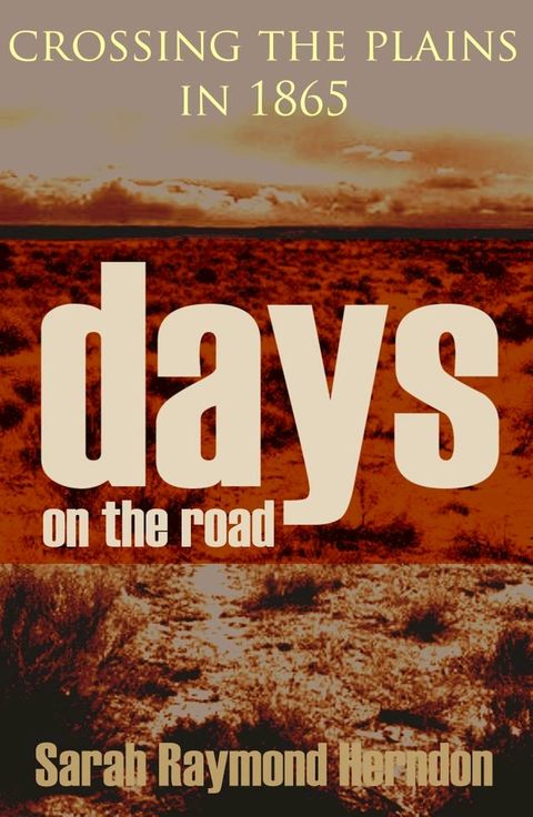 Days on the Road: Crossing the Plains in 1865(Kobo/電子書)