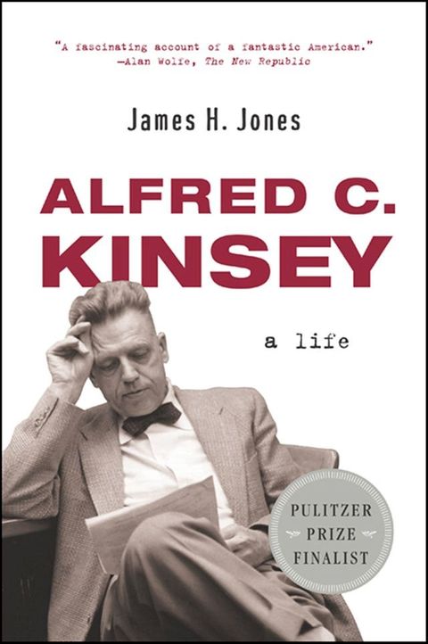 Alfred C. Kinsey: A Life(Kobo/電子書)