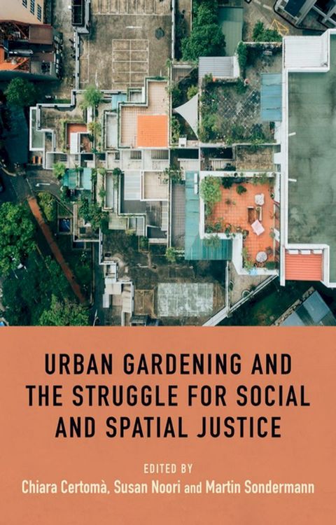 Urban gardening and the struggle for social and spatial justice(Kobo/電子書)