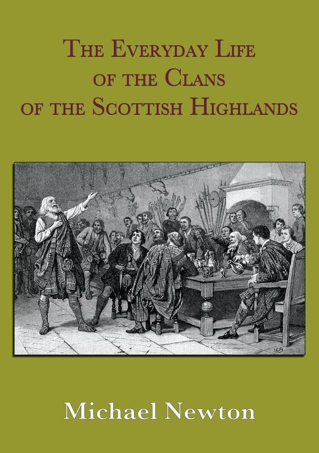  The Everyday Life of the Clans of the Scottish Highlands(Kobo/電子書)