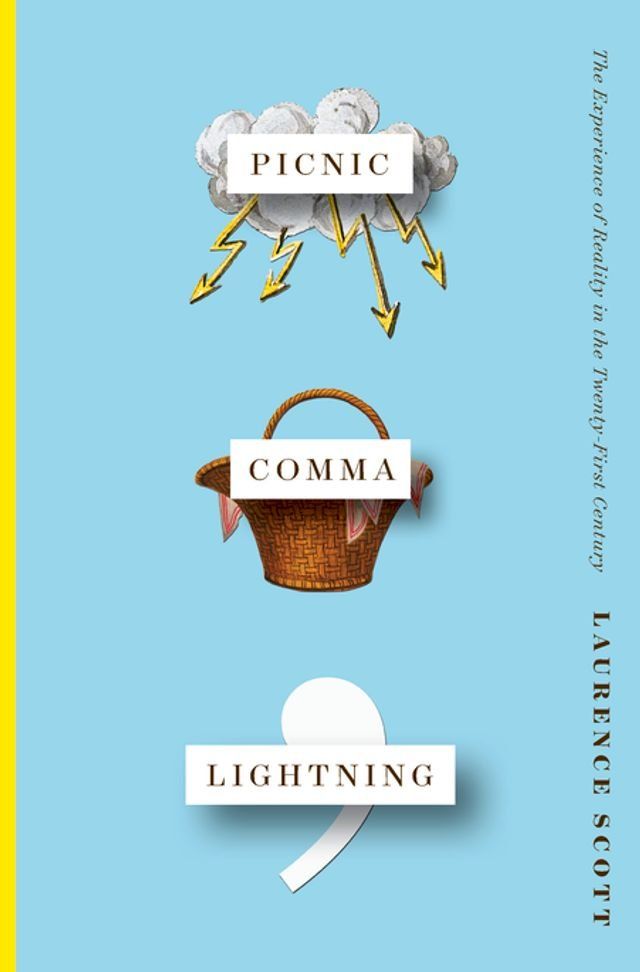  Picnic Comma Lightning: The Experience of Reality in the Twenty-First Century(Kobo/電子書)