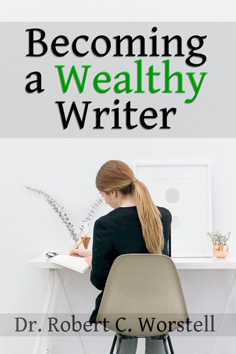 Becoming a Wealthy Writer(Kobo/電子書)