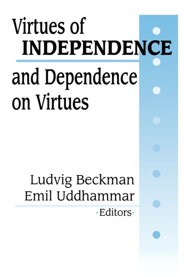  Virtues of Independence and Dependence on Virtues(Kobo/電子書)