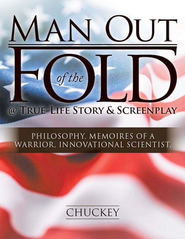  Man out of the Fold @ True-Life Story & Screenplay(Kobo/電子書)